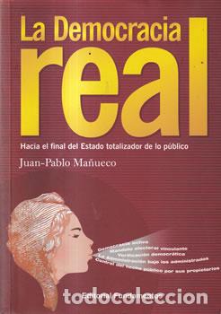 Libros: La democracia real - Juan Pablo Ma&ntilde;ueco - Foto 1