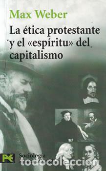 Libros: &Eacute;tica protestante y el esp&iacute;ritu del capitalismo - Max Weber