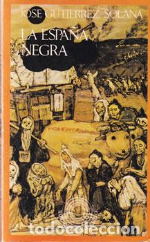 Libros: La Espa&ntilde;a negra - Jos&eacute; Gutierrez Solana - Foto 1