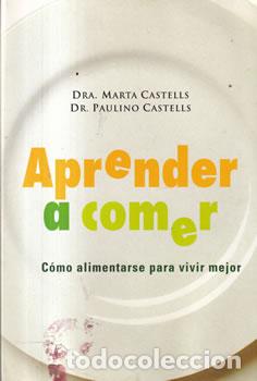 Libri di seconda mano: Aprender a comer - Dra. Marta Castells / Dr. Paulino Castells