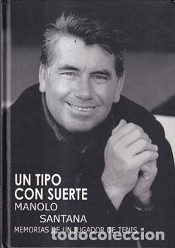 Libros: Un tipo con suerte - Manolo Santana - Foto 1