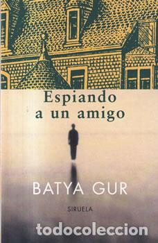 Libri di seconda mano: Espiando a un amigo - Batya Gur