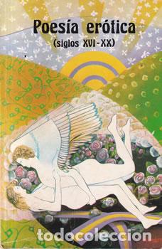Libri di seconda mano: Poes&iacute;a er&oacute;tica (siglos XVI-XX) - VV.AA