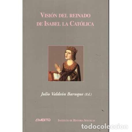 Libri di seconda mano: Visi&oacute;n del reinado de Isabel la Cat&oacute;lica - Julio Valde&oacute;n Baruque (Ed.)