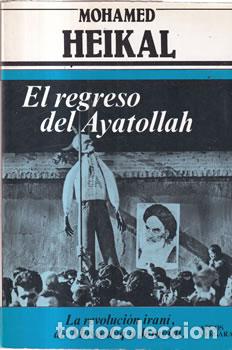 Libri di seconda mano: El regreso del Ayatollah - Mohamed Heikal