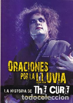 Libri di seconda mano: Oraciones por la luna. La historia de the Cure - Fernando O. Pa&iacute;no