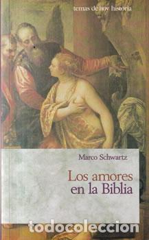 books: Los amores en la Biblia - Marco Schwartz