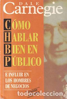 books: C&oacute;mo hablar bien en p&uacute;blico - Dale Carnegie