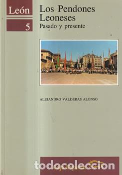 Libros: Los pendones leoneses. Pasado y presente - Alejandro Valderas Alonso