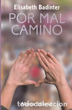 Libros: Por mal camino - &Eacute;lisabeth Badinter - Foto 1