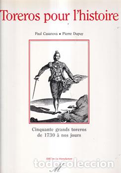 Libros: Toreros pour l'histoire - Paul Casanova / Pierre Dupuy