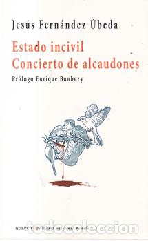B&uuml;cher: Estado incivil / Concierto de alcaudones - Jes&uacute;s Fern&aacute;ndez &Uacute;beda