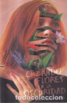 B&uuml;cher: Cazando flores en la oscuridad - Jordi Sierra i Fabra