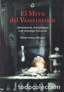 books: El mito del vampirismo - Dioni Arroyo Merino