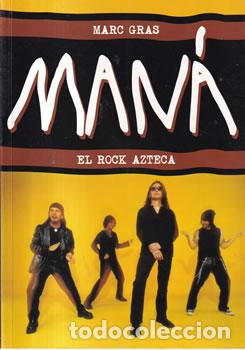 Livres: Man&aacute;. El rock azteca - Marc Gras