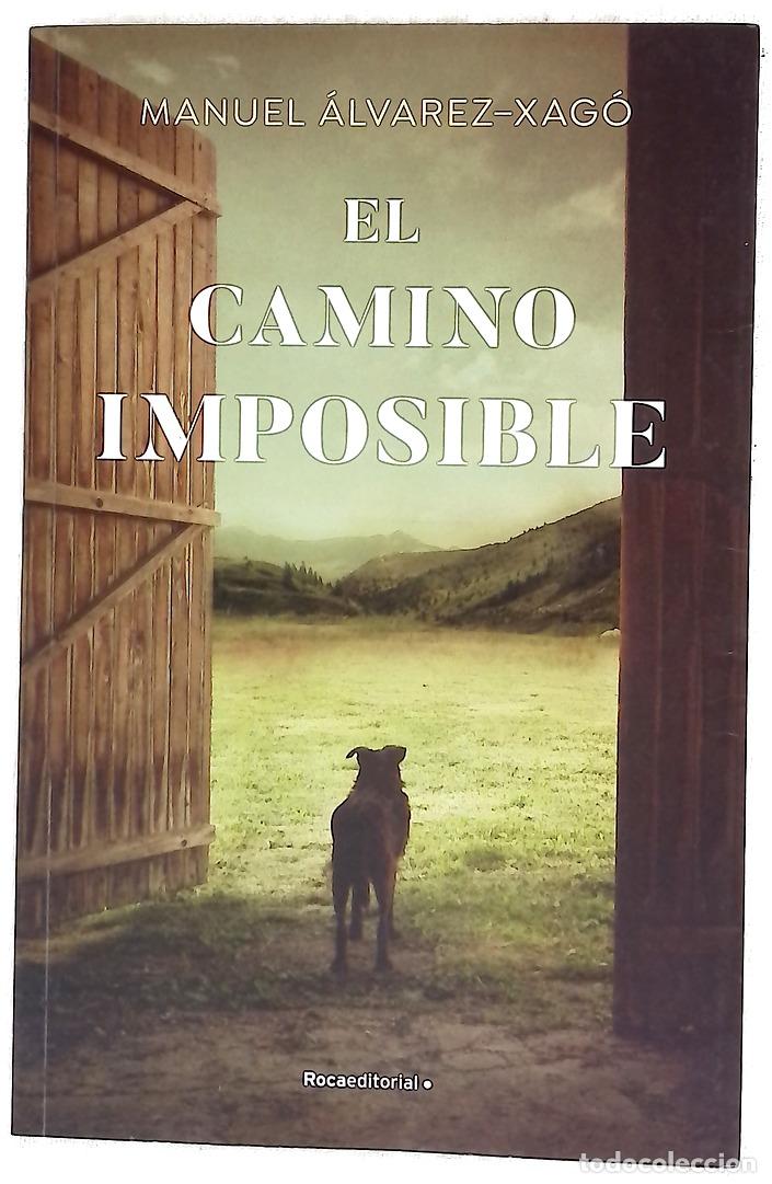 B&uuml;cher: El camino imposible - &Aacute;lvarez-Xag&oacute;, Manuel