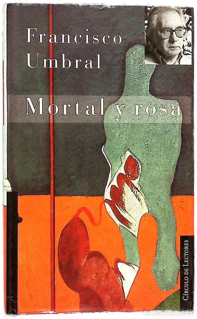 Livros em segunda m&atilde;o: Mortal y rosa - Umbral, Francisco