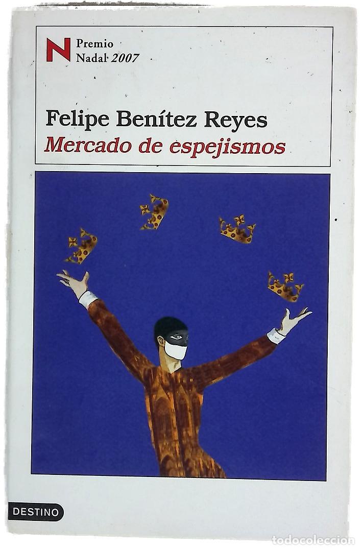 Libros: Mercado de espejismos - Ben&iacute;tez Reyes, Felipe