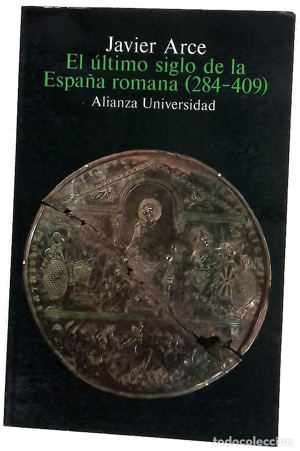 Libros: El &uacute;ltimo siglo de la Espa&ntilde;a romana, 284-409 - Foto 1