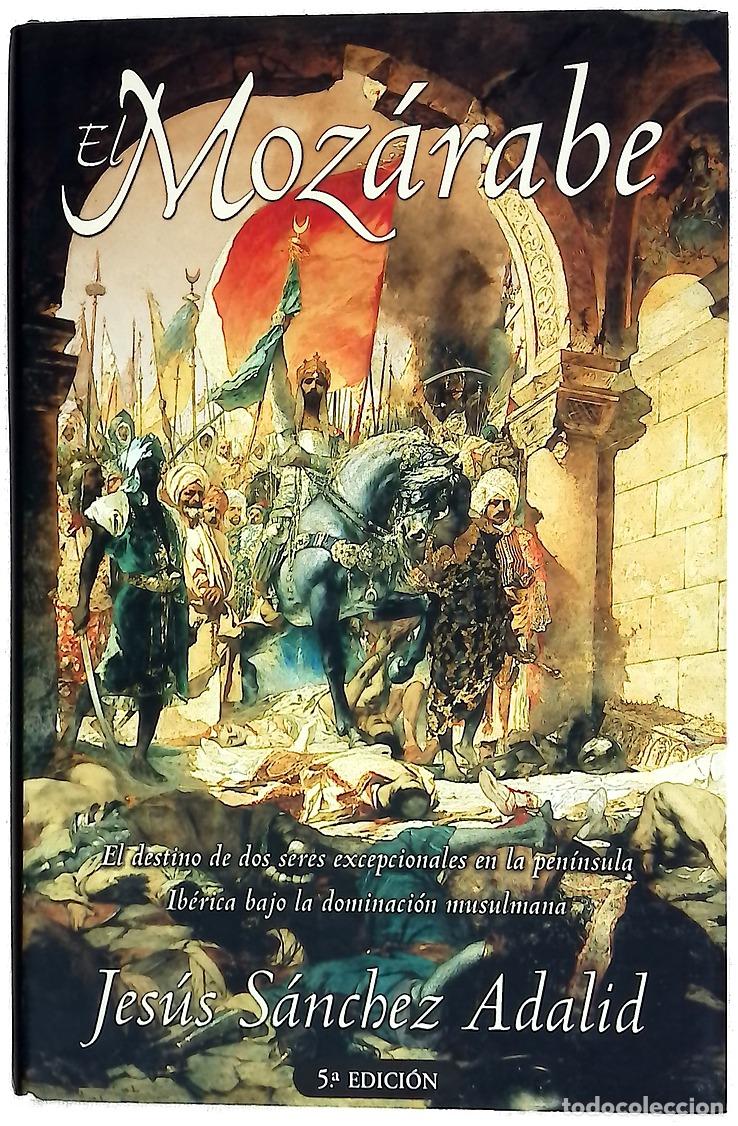 Libros: El moz&aacute;rabe - S&aacute;nchez Adalid, Jes&uacute;s - Foto 1