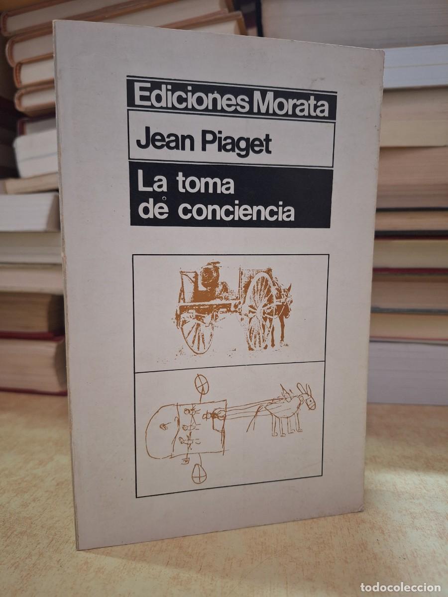 B&uuml;cher: LA TOMA DE CONCIENCIA. - PIAGET, JEAN.