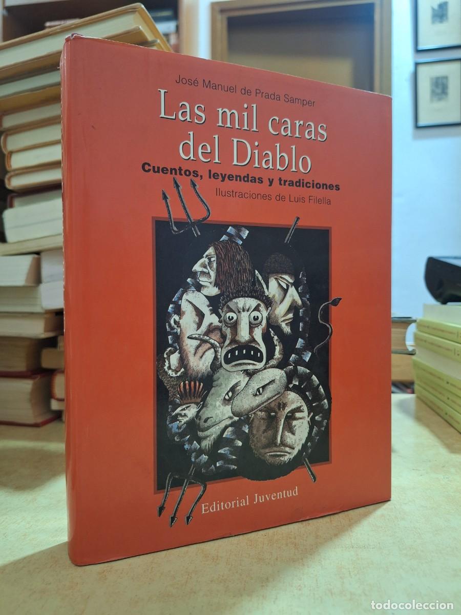 B&uuml;cher: LAS MIL CARAS DEL DIABLO. Cuentos, leyendas y tradiciones. Ilustraciones de Luis Filella. - JOS&Eacute; MAN