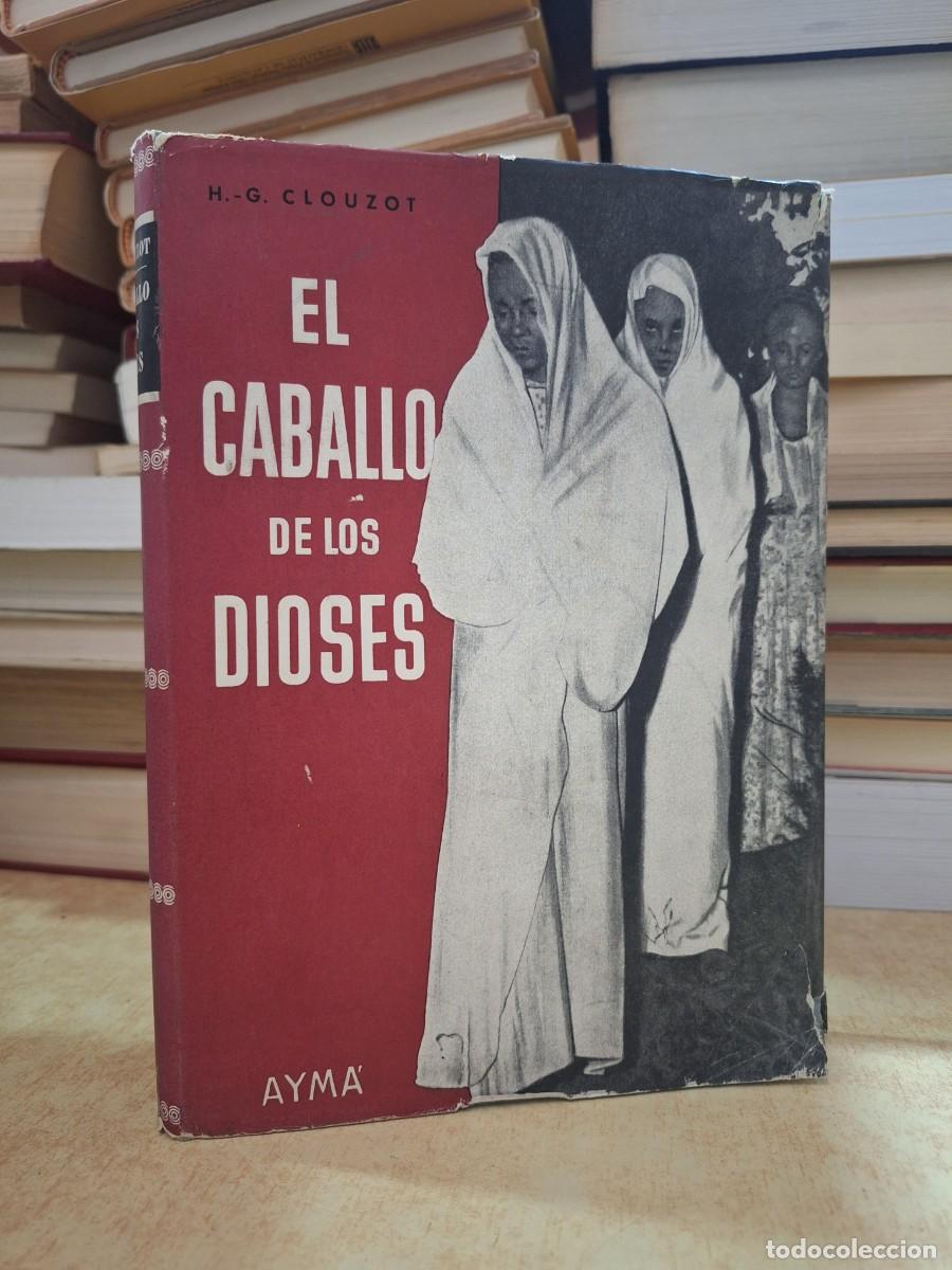 Libros: EL CABALLO DE LOS DIOSES. - H. G. CLOUZOT. - Foto 1