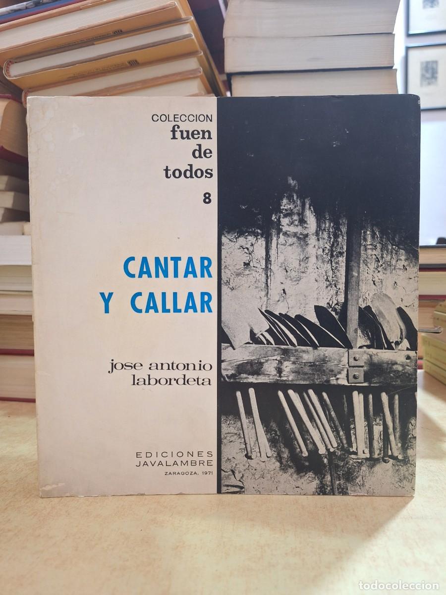 Libros: CANTAR Y CALLAR. - LABORDETA, JOSE ANTONIO. - Foto 1