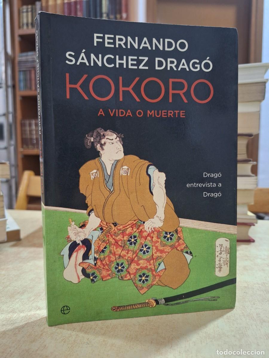 B&uuml;cher: KOKORO a vida o muerte - S&Aacute;NCHEZ DEAG&Oacute;, FERNANDO.