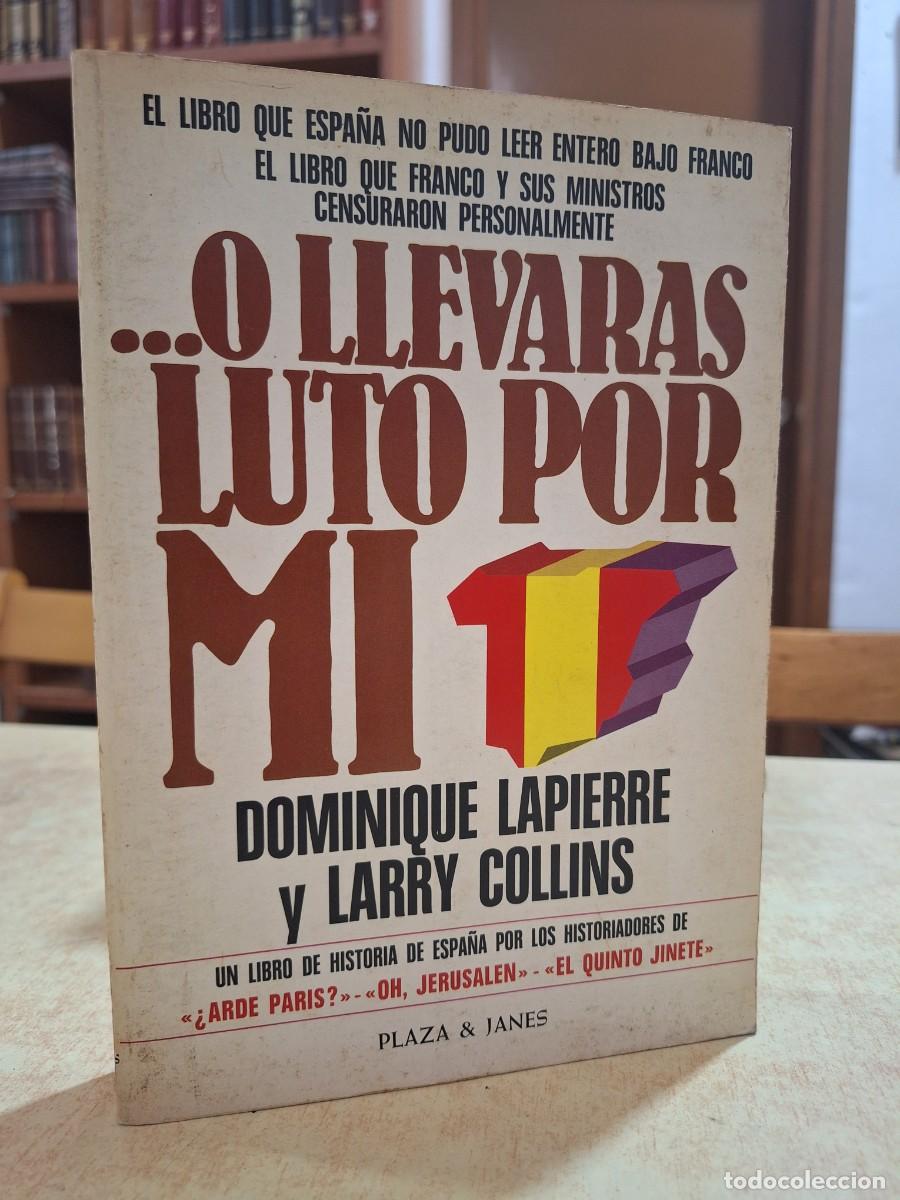 B&uuml;cher: ...O LLEVARAS LUTO POR MI. - Dominique Lapierre / Larry Collins
