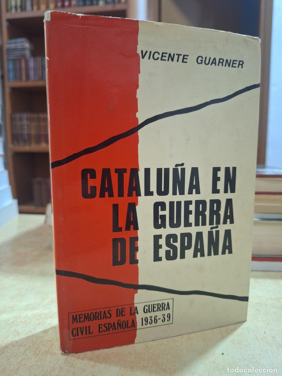 Libros: CATALU&Ntilde;A EN LA GUERRA DE ESPA&Ntilde;A. - GUARNER, VICENTE. - Foto 1