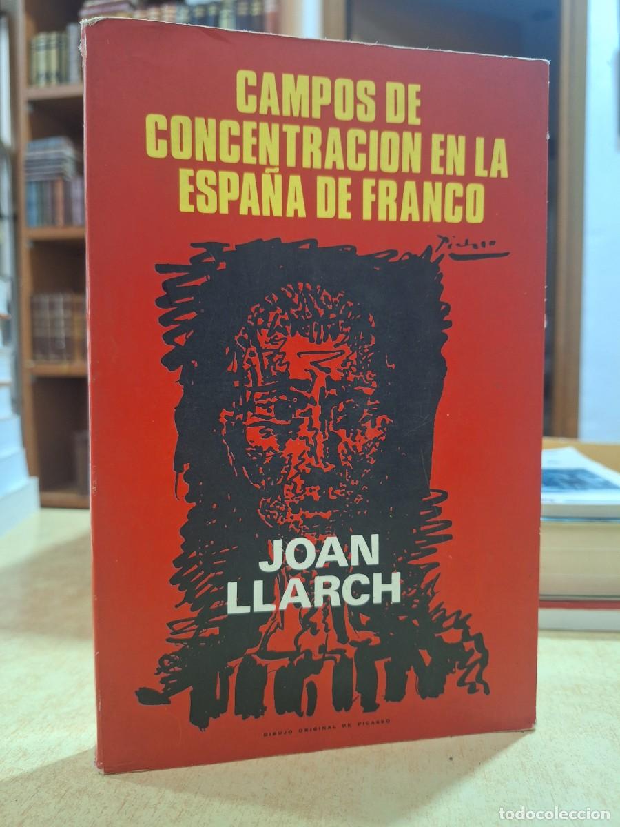 Libri di seconda mano: CAMPOS DE CONCENTRACI&Oacute;N EN LA ESPA&Ntilde;A DE FRANCO. - LLARCH, JOAN.