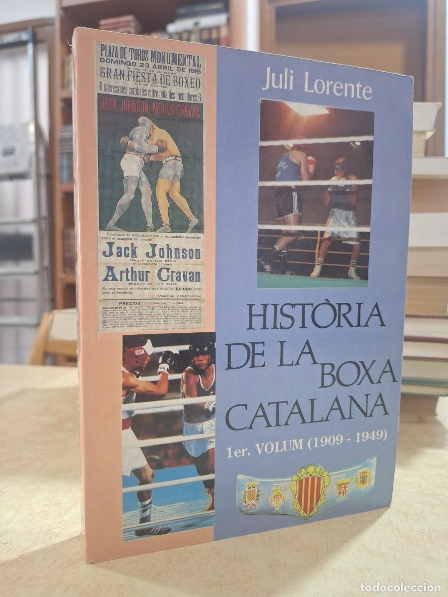 Libri di seconda mano: HIST&Ograve;RIA DE LA BOXA CATALANA Vol. I. - LORENTE, JULI.