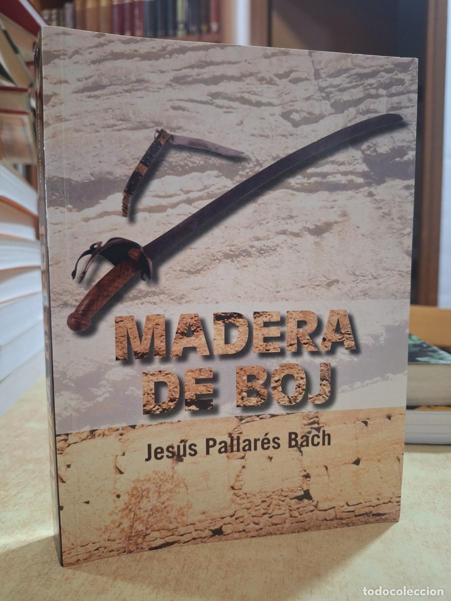 Libros: MADERA DE BOJ. - PALLAR&Eacute;S BACH, JES&Uacute;S. - Foto 1