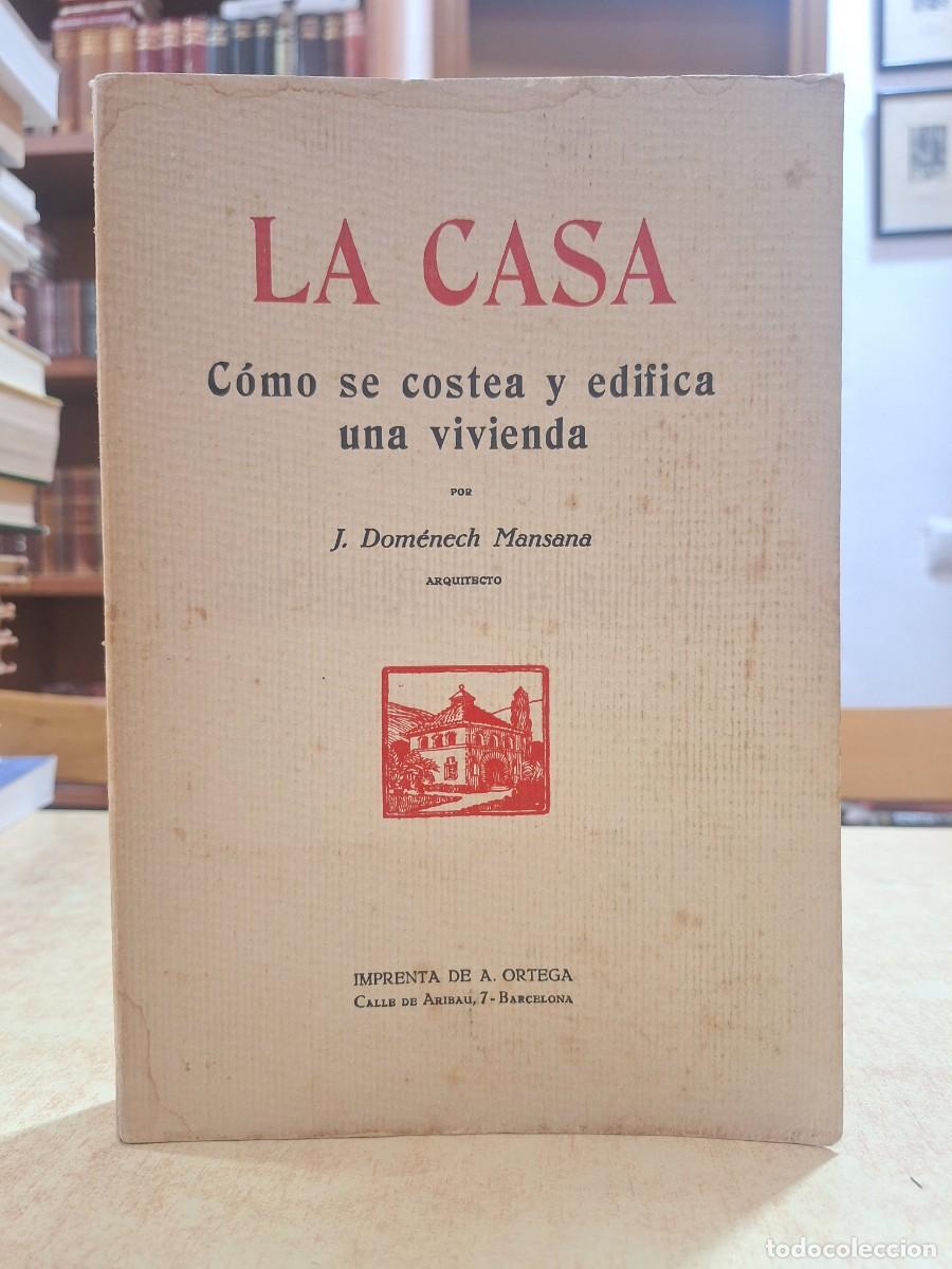 Libri di seconda mano: LA CASA: COMO SE COSTEA Y EDIFICA UNA VIVIENDA. - DOM&Eacute;NECH MANSANA, J.
