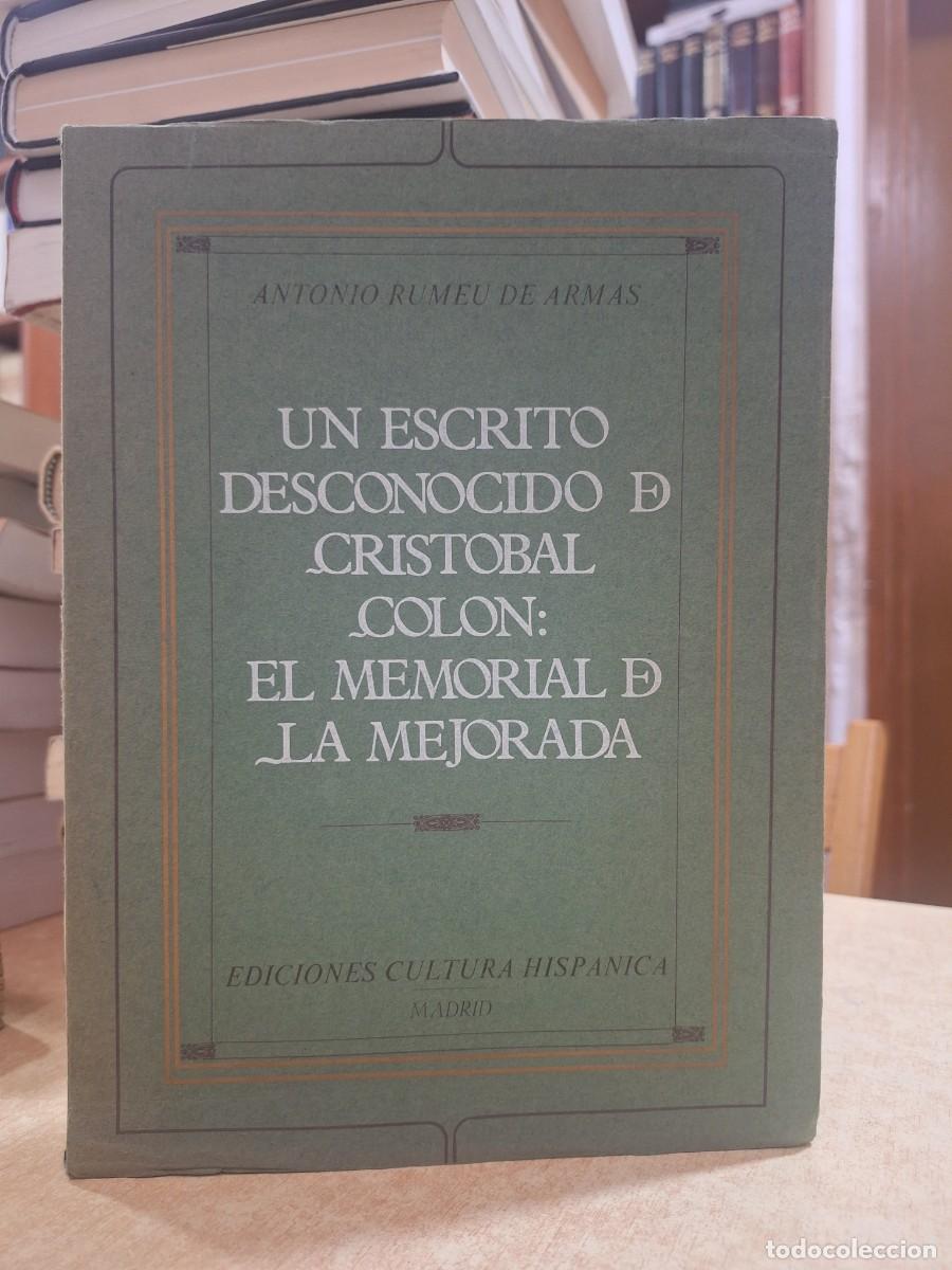 Libri di seconda mano: UN ESCRITO DESCONOCIDO DE CRISTOBAL COLON: EL MEMORIAL DE LA MEJORADA. - RUMEU DE ARMAS, ANTONIO.