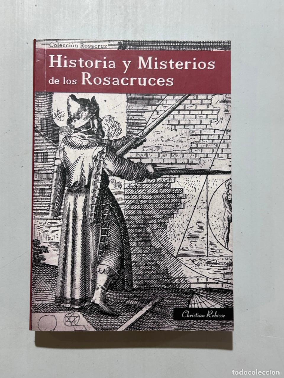 books: Christian Rebisse - Historia y misterios de los rosacruces