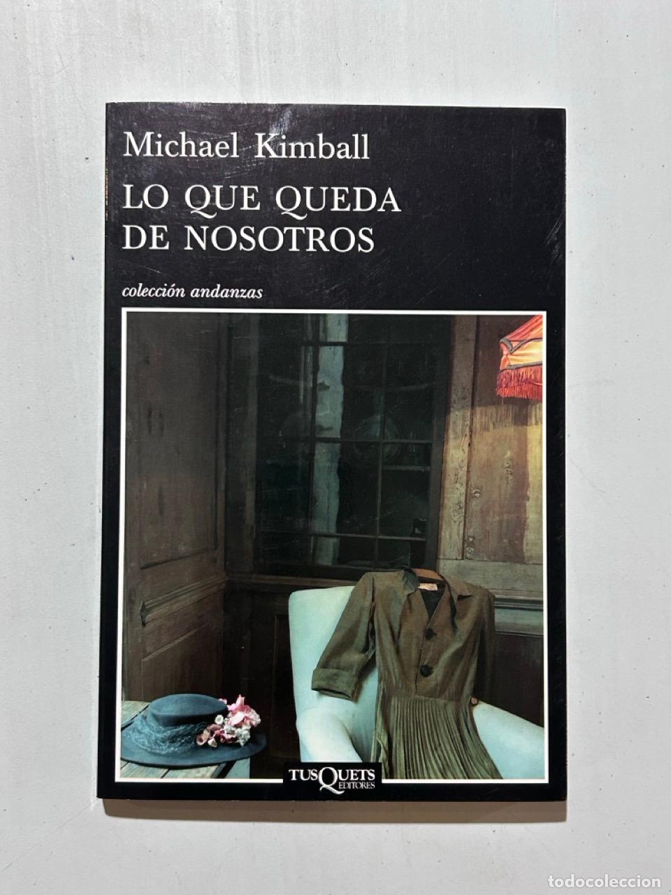 Libri di seconda mano: Michael Kimball - Lo que queda de nosotros
