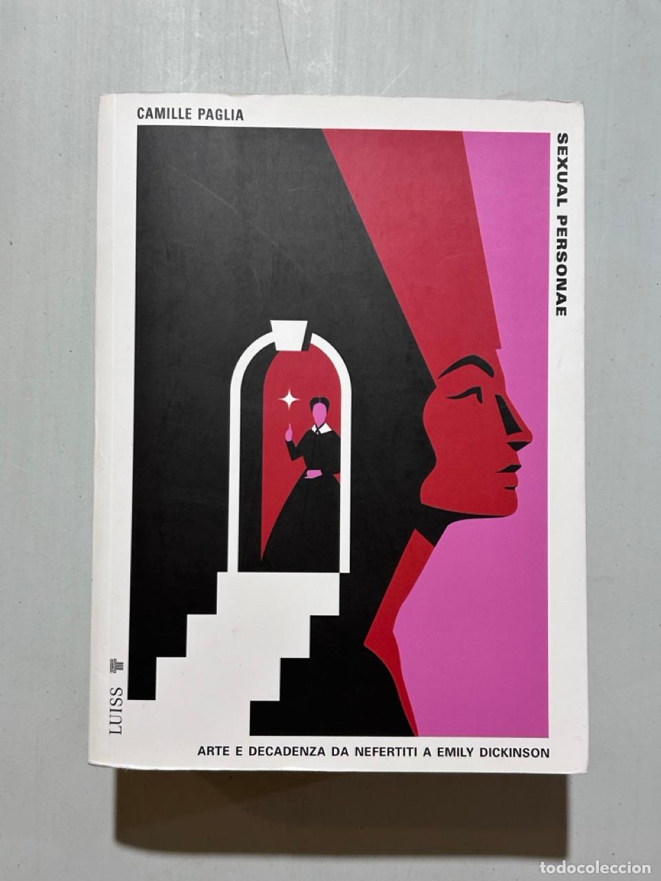 Libri di seconda mano: Camille Paglia - Sexual personae. Arte e decadenza da Nefertiti a Emily Dickinson