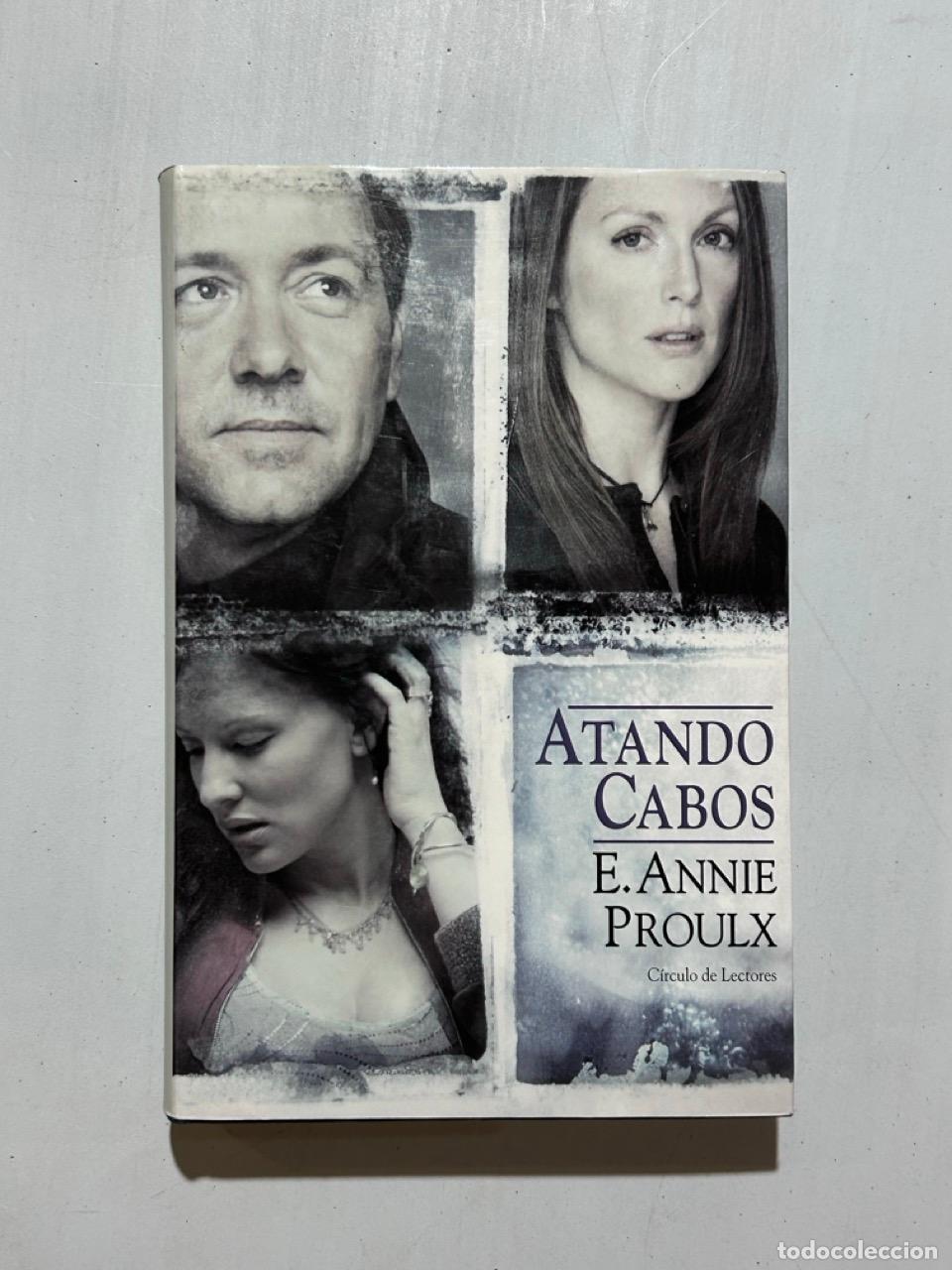 Libri di seconda mano: E. Annie Proulx - Atando cabos