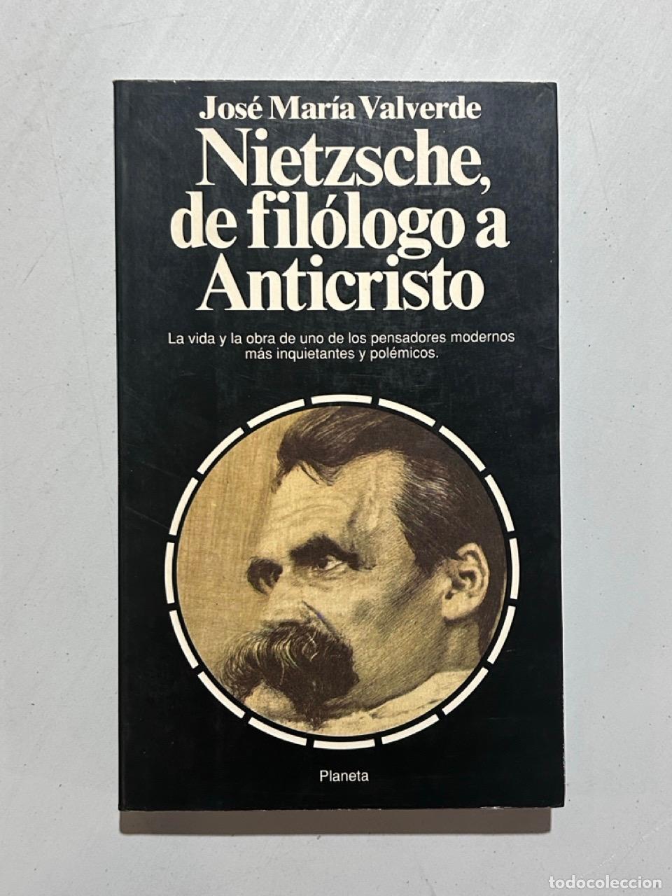 Libri di seconda mano: Jos&eacute; Mar&iacute;a Valverde - Nietzsche, de fil&oacute;logo a anticristo