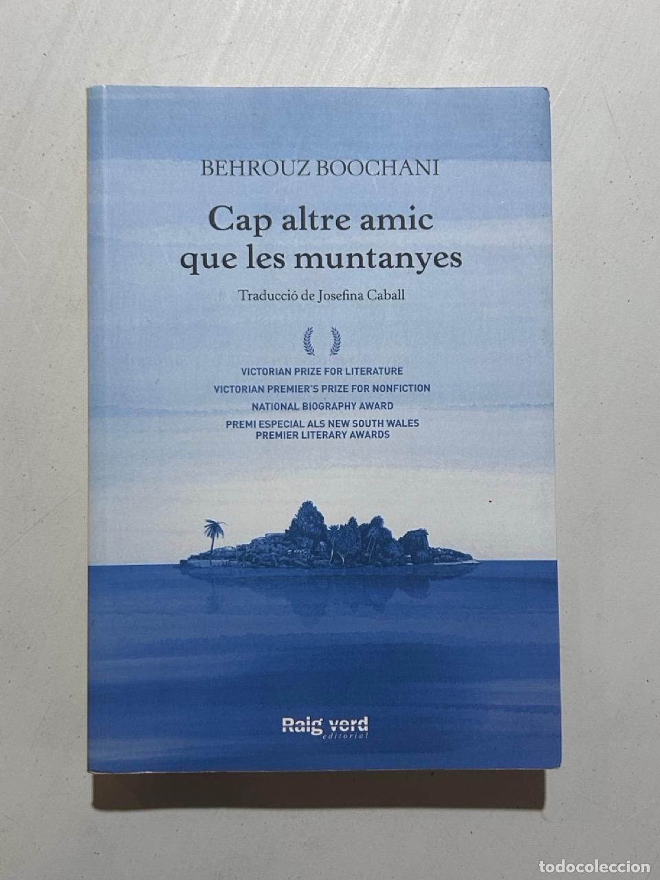 Libros: Behrouz Boochani - Cap altre amic que les muntanyes - Foto 1