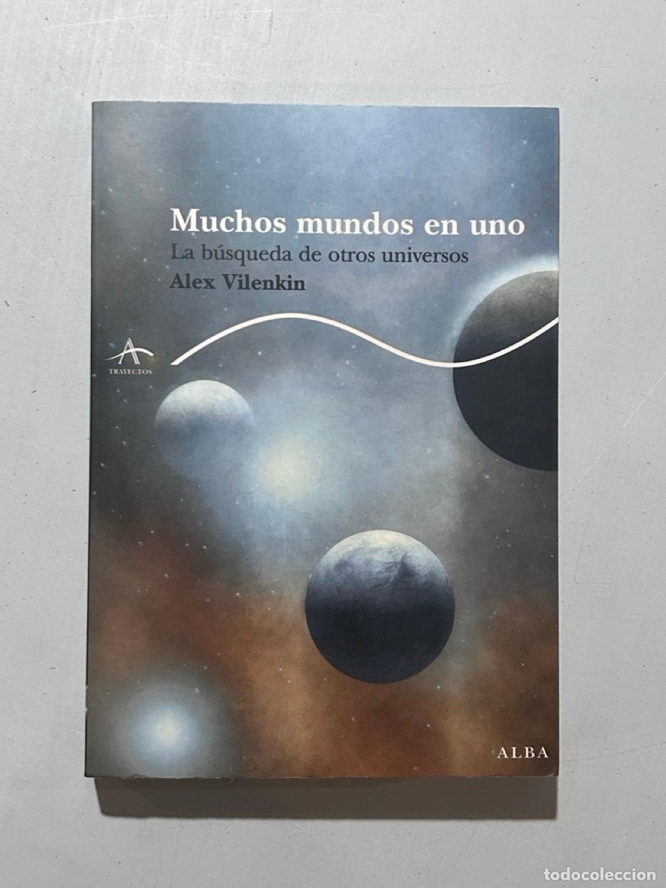 Libros: Alex Vilenkin - Muchos mundos en uno: la b&uacute;squeda de otros universos