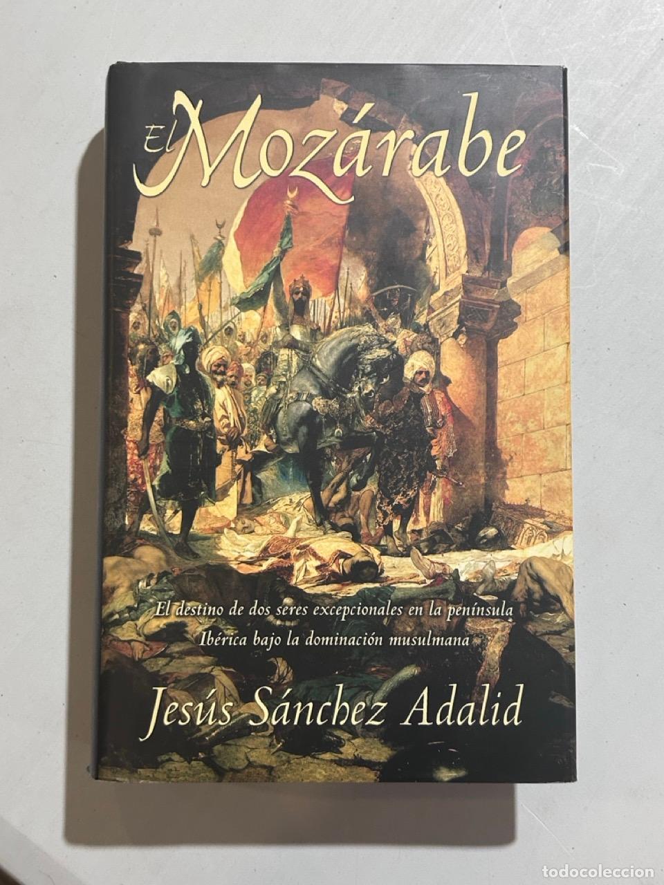 Libros: Jes&uacute;s S&aacute;nchez Adalid - El moz&aacute;rabe - Foto 1