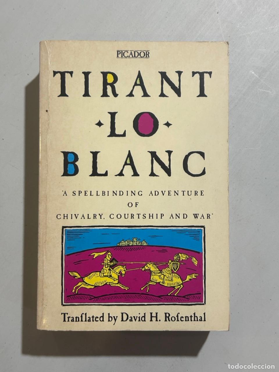 Libros: Joanot Martorell y Mart&iacute; Joan de Galba - Tirant lo Blanc
