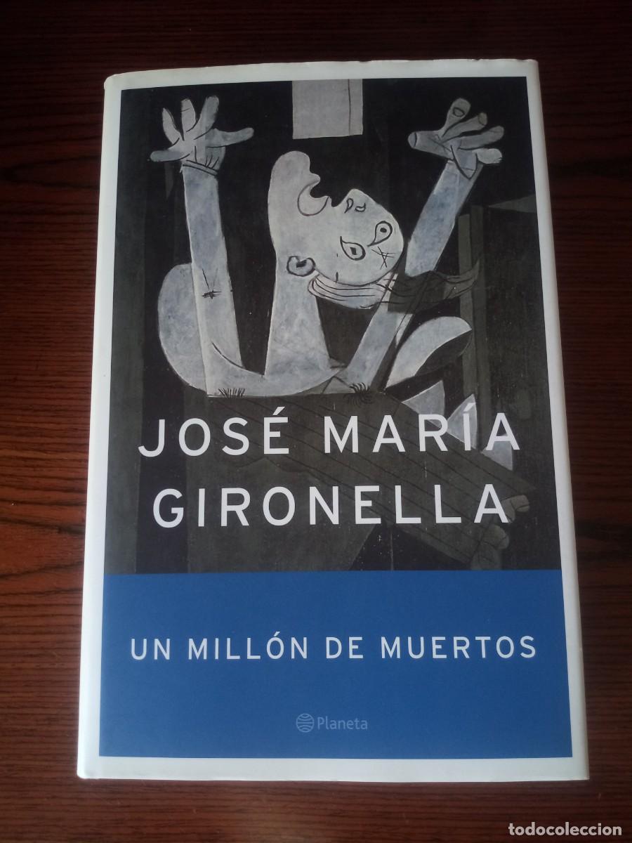 Libros: &rdquo;Un mill&oacute;n de muertos&rdquo;, J.M. Gironella (Planeta)