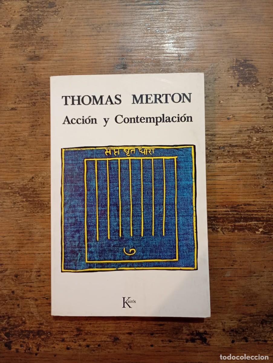 Libros: Acci&oacute;n y Contemplaci&oacute;n, Thomas Merton &iexcl;PRIMERA EDICI&Oacute;N!