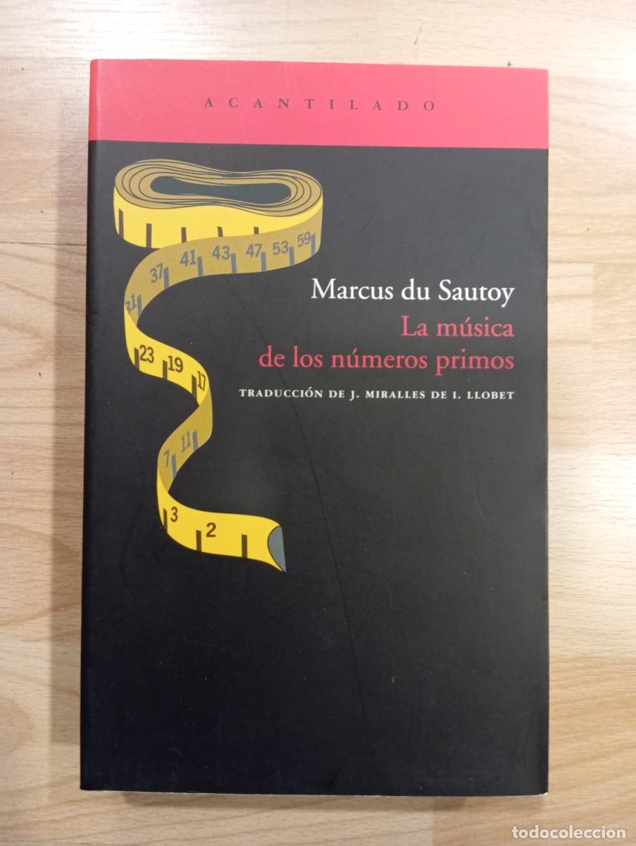 Libros: La m&uacute;sica de los n&uacute;meros primos. Marcus du Sautoy. Acantilado. - Foto 1