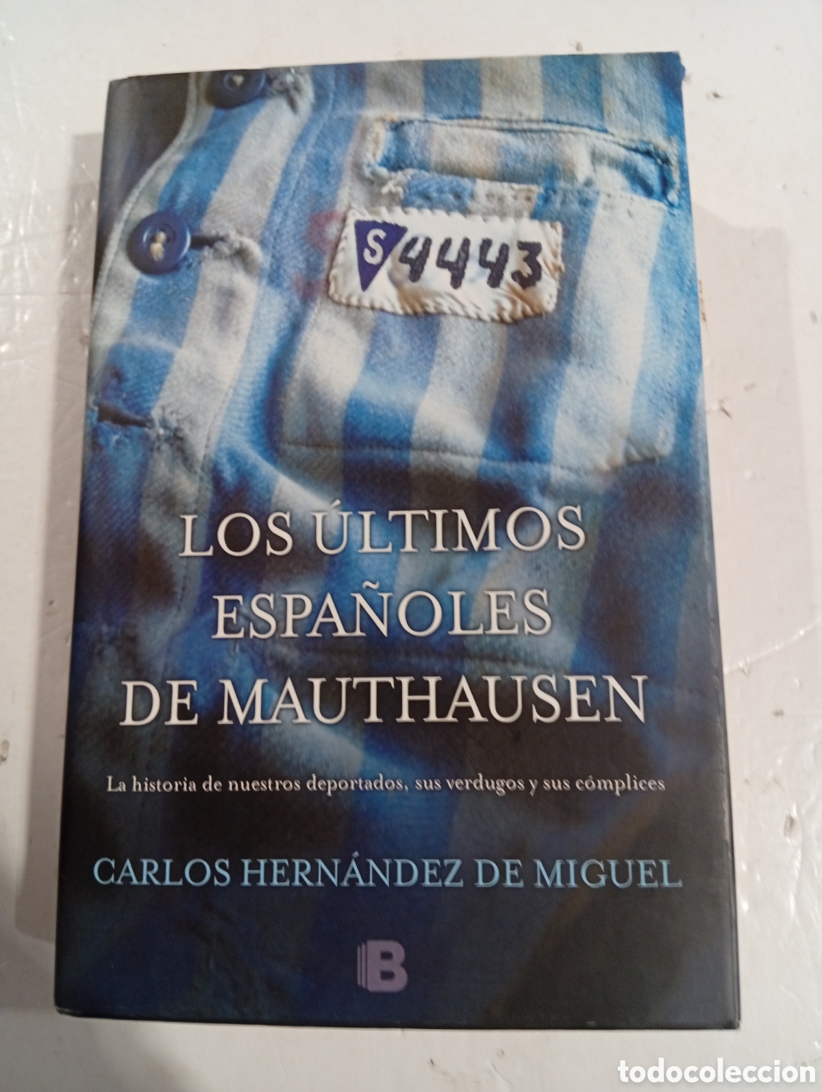 Libros: Los &uacute;ltimos espa&ntilde;oles de Mauthausen Carlos Hern&aacute;ndez de Miguel
