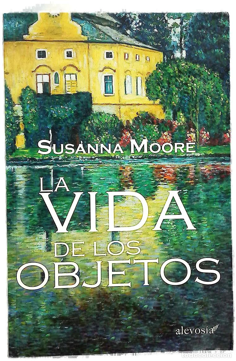 B&uuml;cher: La vida de los objetos - Moore, Susanna; Palomas, Alejandro